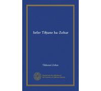 Sefer Tikune ha-Zohar (Vol-1)