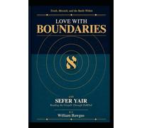 Sefer Yair and Love With Boundaries: Reading the Gospels Through PaRDeS - Torah and Yeshua