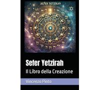 Sefer Yetzirah: Il Libro della Creazione (Qabbalistica)