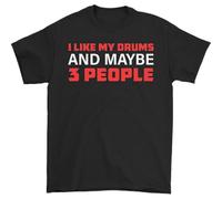 SEFxd22WSA I Like My Drums and Maybe 3 People T-Shirt Black M