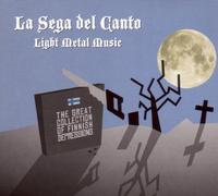 Sega Del Canto,la - Light Metal Music-the Great Collection of Finnish