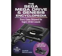 SEGA MEGA DRIVE & GENESIS ENCYCLOPEDIA: Every Game Released for the Mega Drive/Genesis
