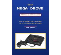 Sega Mega Drive Trivia & Fun Facts: What You Probably Didn’t Know About the 16-Bit Console That Built Sonic