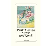 Paulo Coelho y Maralde Meyer-Minnemann – Segen und Glück – Tapa dura