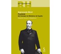 segismundo moret presidente del consejo de ministros de españa: cuesti