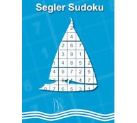 Segler Sudoku: Das Geschenk für Kapitäne und Matrosen