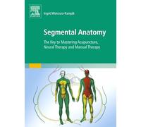 Segmental Anatomy: The Key to Mastering Acupuncture, Neural Therapy and Manual Therapy (KIM - Fachbuch - Urban & Fischer Verlag)