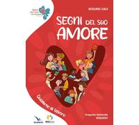 Segni del suo amore. Operosi nella carità. Quaderno di lavoro (Pastorale giovanile e animazione)