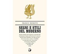 Segni e stili del moderno (L' anima e le forme. Teoria letteraria, letterature comparate)