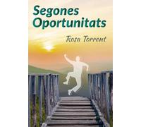 Segones Oportunitats: una novel·la de secrets familiars, intriga, amors i bon humor.