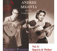 Segovia,Andres - Segovia & his Contemporaries Vol. 3: Segovia and Walker