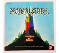 Segovia: Castles of Spain / Moreno Torroba and Works By Dowland, Schale, Weiss, Grieg