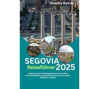 Segovia Reiseführer 2025: Navigieren Sie durch mittelalterliche Viertel, freundliche Sehenswürdigkeiten und lokale Geheimnisse, ohne ein einziges Highlight zu verpassen