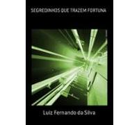 Segredinhos Que Trazem Fortuna (ebook)
