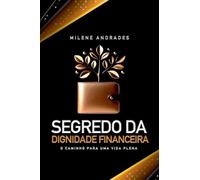 Segredo Da Dignidade Financeira