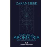 Segredos da Apometria: Leis da Cura Espiritual"