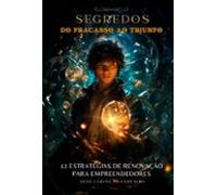 Segredos - Do Fracasso Ao Triunfo (ebook)