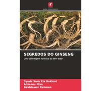 SEGREDOS DO GINSENG: Uma abordagem holística do bem-estar