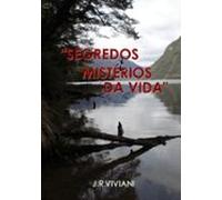Segredos E Mistérios Da Vida... (ebook)