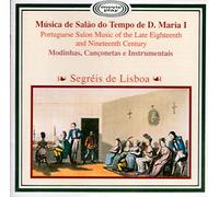 Segreis De Lisboa - Musica De Salao Do Tempo De D. Maria I - Portuguese Salon Music Of The Late Eighteenth century And N