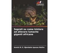 Segreti su come iniziare ad allevare lumache giganti africane