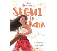 Segui la rotta. Racconti motivazionali per trovare la propria strada nel mondo. Oceania 2 (Inspirational novel)
