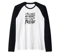 Seguí mi corazón y me llevó a la nevera Camiseta Manga Raglan