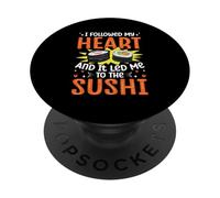 Seguí mi corazón y me llevó al Sushi PopSockets PopGrip Adhesivo