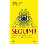 Seguimi! Il marketing come culto, il culto come marketing