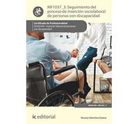 Seguimiento del proceso de inserción sociolaboral de personas con discapacidad. SSCG0109 - Inserción laboral de personas con discapacidad