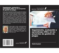 Seguimiento, evaluación y aprendizaje (MEL) en los proyectos de gestión de plagas