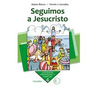Seguimos a Jesucristo. Curso 4º (Catequesis parroquial y familiar)