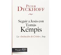Seguir a Jesus con Tomas De Kempis-La Imitacion De Cristo H: La 'Imitación de Cristo', Hoy (Espiritualidad)