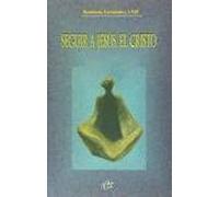 Seguir a Jesús, el cristo