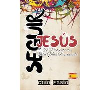 SEGUIR JESÚS: EL PROYECTO DE VIDA MÁS FASCINANTE