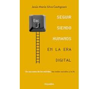 Seguir siendo humanos en la era digital. Un uso sano de los móviles, las redes sociales y la IA. (Palabra hoy)