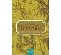 Seguir Soñando Historia. Una Nueva Antologia De Relatos