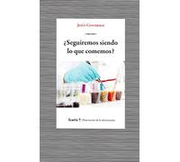 Seguiremos siendo lo que comemos?: 8 (Antropologia)