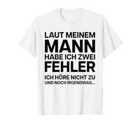 SEGÚN MI HOMBRE Tengo dos errores: No escucho &.. Camiseta