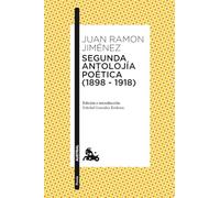 Segunda antolojía poética (1898-1918) (Clásica)