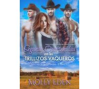 Segunda Oportunidad con los Trillizos Vaqueros: Harem inverso romántico de segunda oportunidad (Tres Veces el Vaquero)