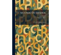 Segundo De Espanol: A Second Course in Spanish