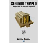 SEGUNDO TEMPLO: Peripécias de um investidor no passado