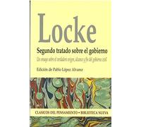 Segundo tratado sobre el gobierno: Un ensayo sobre el origen, alcance y fin del gobierno civil (Clásicos del pensamiento)
