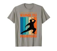 Seguramente no Todo el Mundo era Divertido Luchar contra el Kung Fu Camiseta