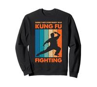 Seguramente no Todo el Mundo era Divertido Luchar contra el Kung Fu Sudadera