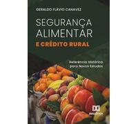 Segurança Alimentar e Crédito Rural: Referência Histórica para Novos Estudos