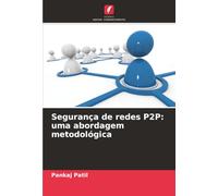 Segurança de redes P2P: uma abordagem metodológica