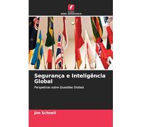 Segurança e Inteligência Global: Perspetivas sobre Questões Globais