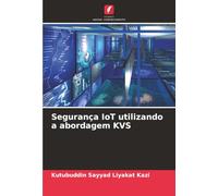 Segurança IoT utilizando a abordagem KVS
